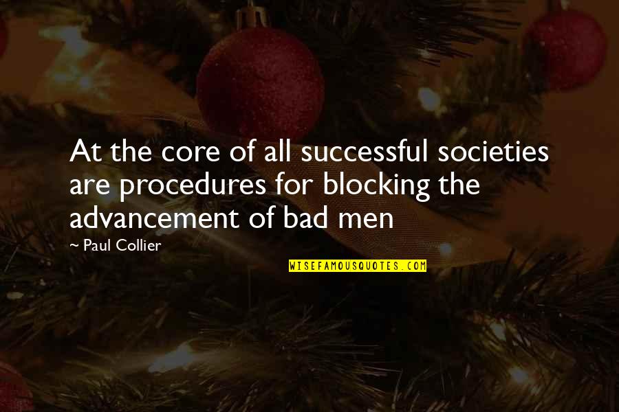 Blocking Quotes By Paul Collier: At the core of all successful societies are