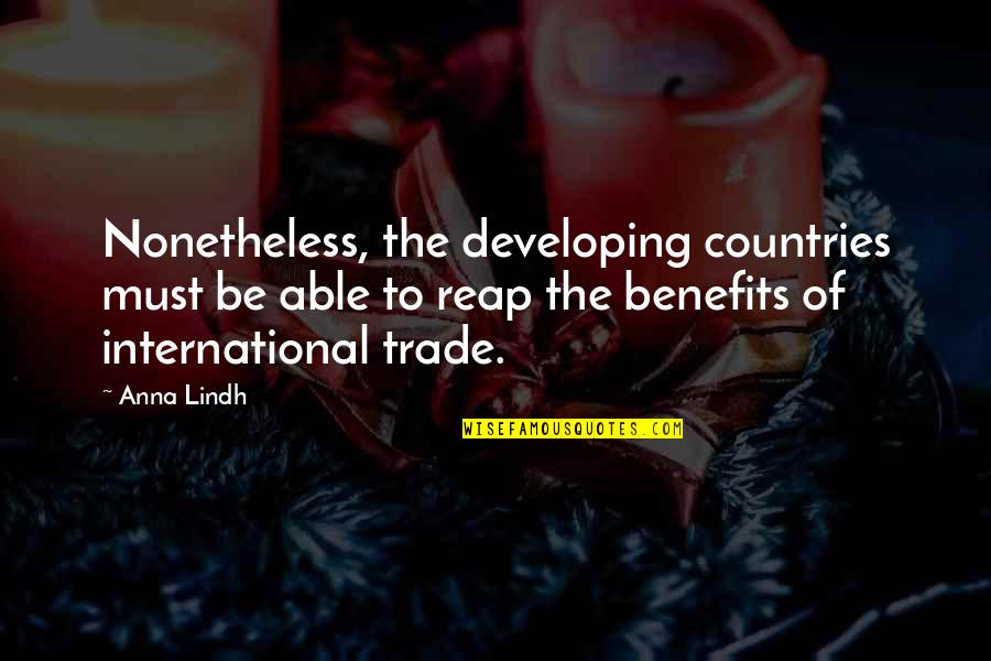 Bloedtoevoer Quotes By Anna Lindh: Nonetheless, the developing countries must be able to