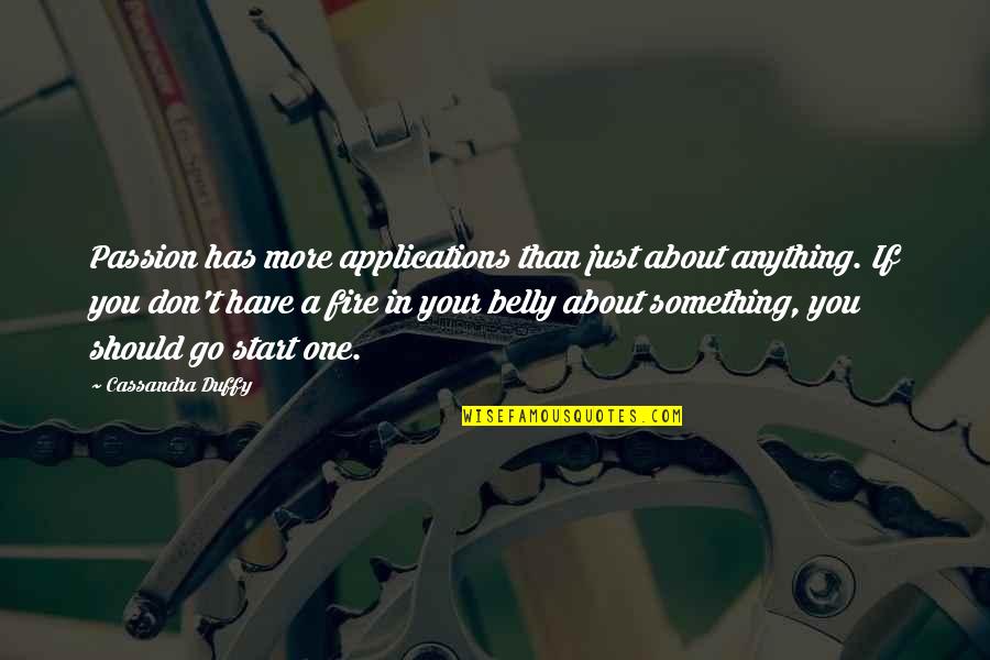 Bloemker Builders Quotes By Cassandra Duffy: Passion has more applications than just about anything. Bloemker Builders Quotes By Cassandra Duffy: Passion has more applications than just about anything.