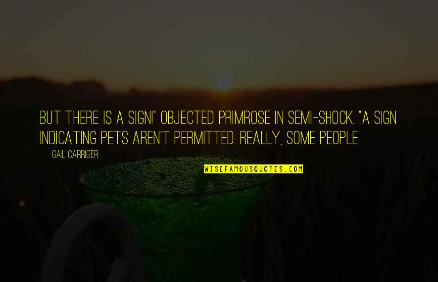 Blofeld Synth Quotes By Gail Carriger: But there is a sign!" objected Primrose in Blofeld Synth Quotes By Gail Carriger: But there is a sign!" objected Primrose in