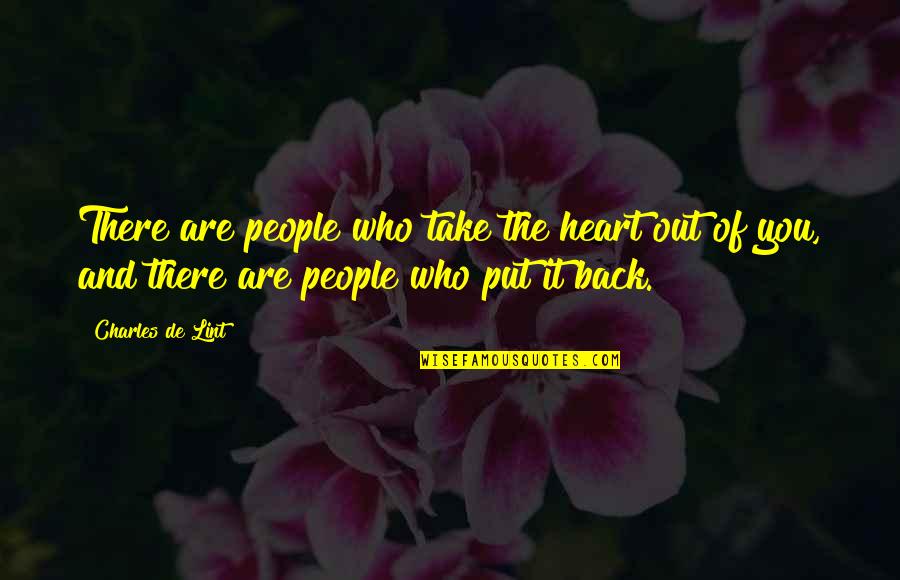 Blofish Unlock Quotes By Charles De Lint: There are people who take the heart out Blofish Unlock Quotes By Charles De Lint: There are people who take the heart out