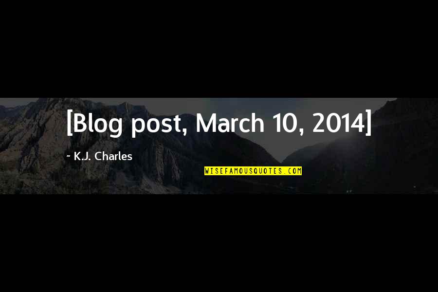 Blog Quotes By K.J. Charles: [Blog post, March 10, 2014]
