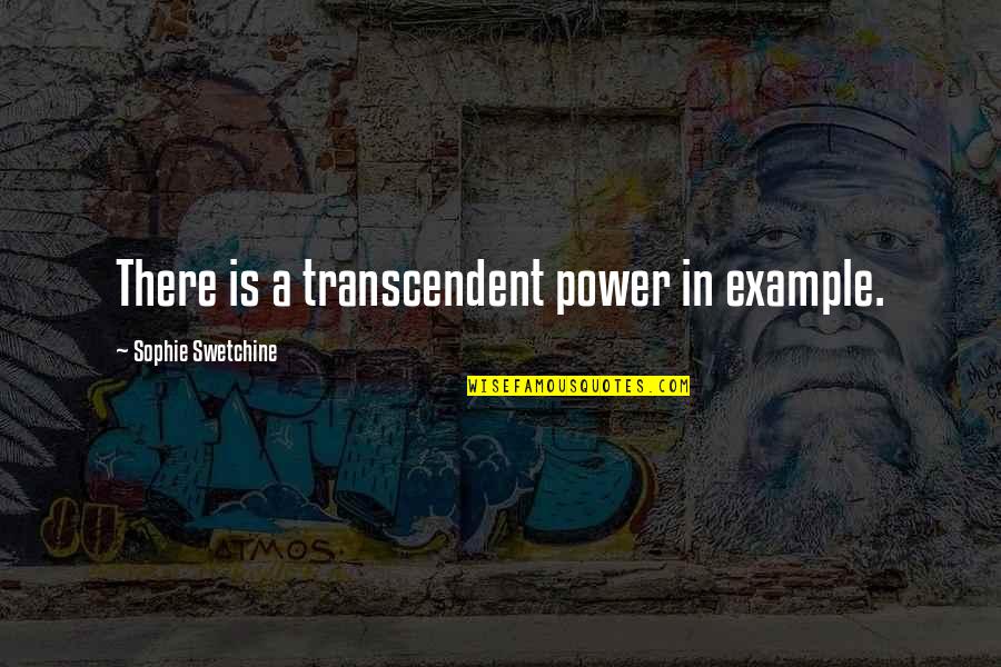 Blogging Funny Quotes By Sophie Swetchine: There is a transcendent power in example.