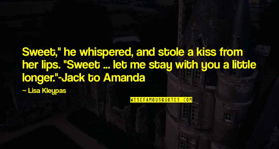 Blokatori Quotes By Lisa Kleypas: Sweet," he whispered, and stole a kiss from
