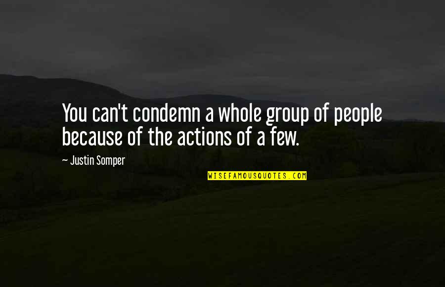 Blondes And Brunettes Quotes By Justin Somper: You can't condemn a whole group of people