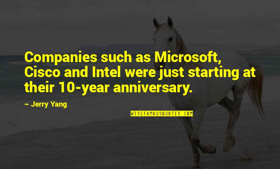 Blondes Being Dumb Quotes By Jerry Yang: Companies such as Microsoft, Cisco and Intel were