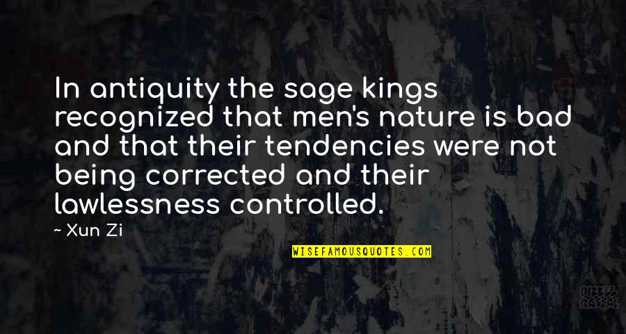 Blondest Quotes By Xun Zi: In antiquity the sage kings recognized that men's Blondest Quotes By Xun Zi: In antiquity the sage kings recognized that men's