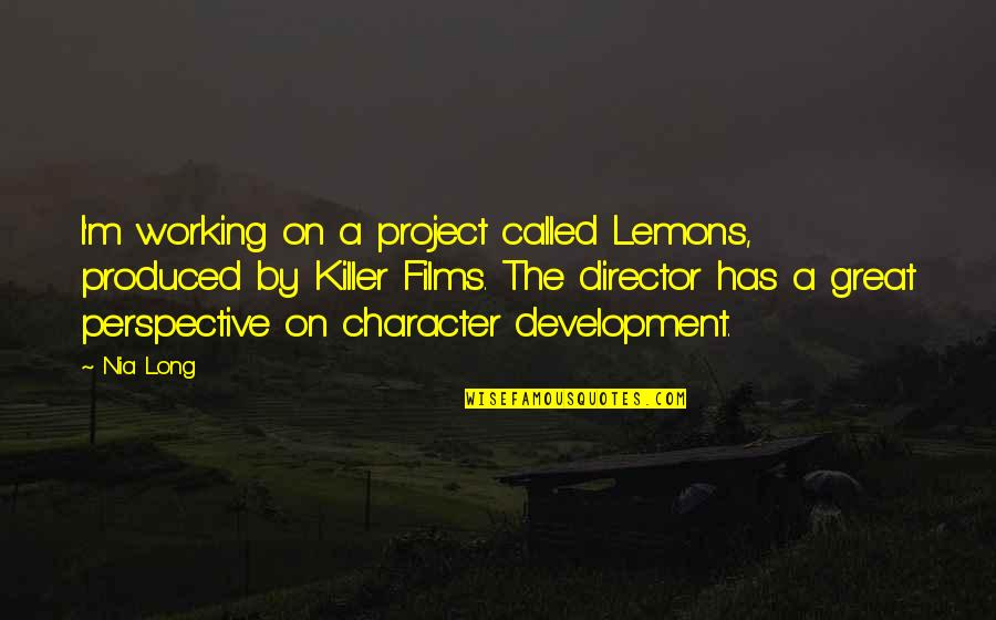 Blood And Bone Pinball Quotes By Nia Long: I'm working on a project called Lemons, produced