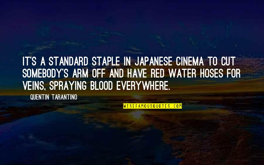 Blood And Veins Quotes By Quentin Tarantino: It's a standard staple in Japanese cinema to