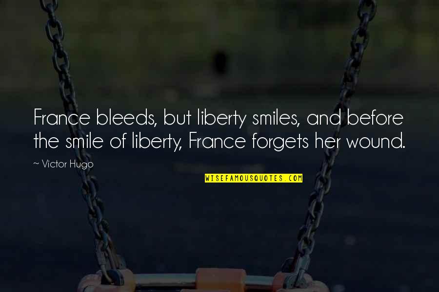 Blood Brothers Money Quotes By Victor Hugo: France bleeds, but liberty smiles, and before the