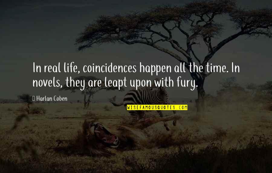 Blood Kiss Scene Quotes By Harlan Coben: In real life, coincidences happen all the time.