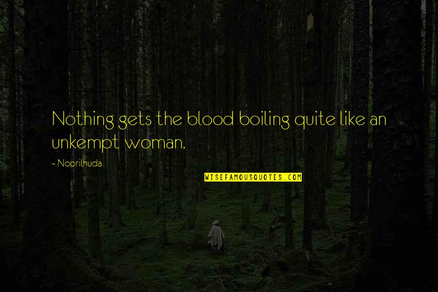 Blood Life Quotes By Noorilhuda: Nothing gets the blood boiling quite like an