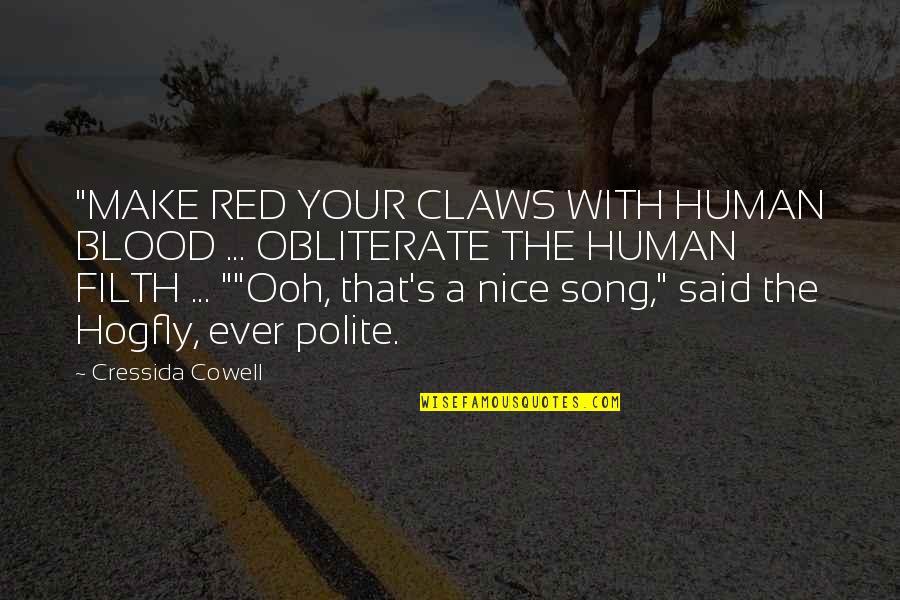 Blood Red Quotes By Cressida Cowell: "MAKE RED YOUR CLAWS WITH HUMAN BLOOD ...