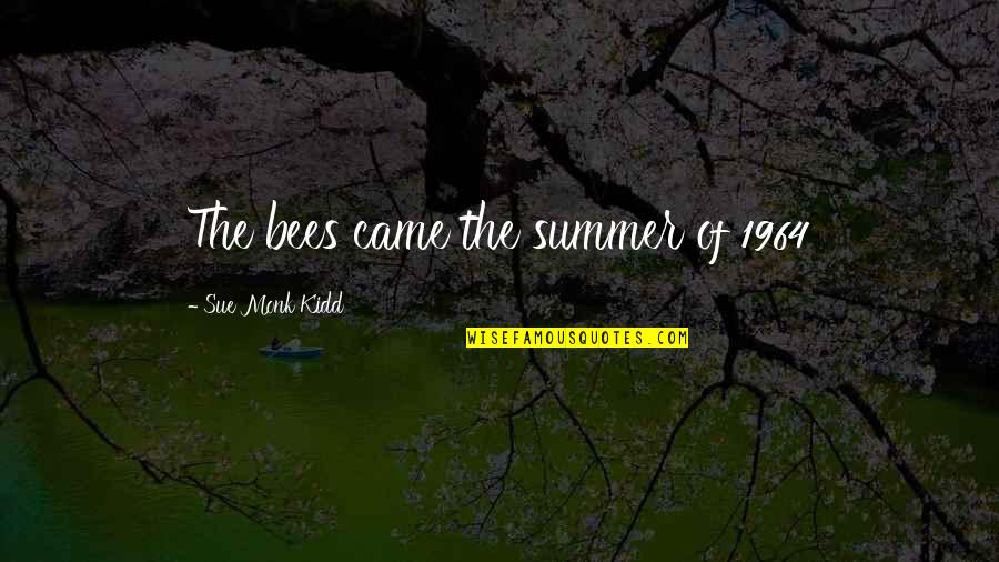 Blood Wedding Bride Quotes By Sue Monk Kidd: The bees came the summer of 1964