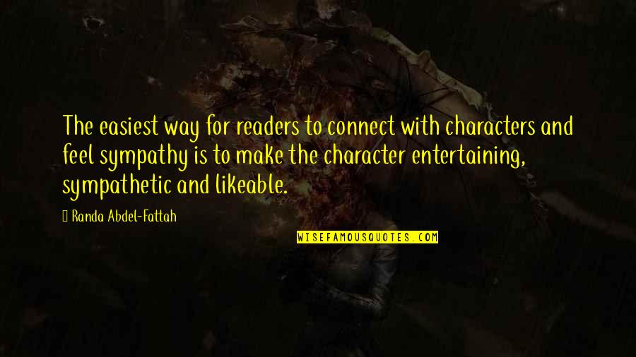 Bloodborne Djura Quotes By Randa Abdel-Fattah: The easiest way for readers to connect with