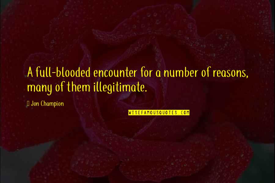 Blooded Quotes By Jon Champion: A full-blooded encounter for a number of reasons,