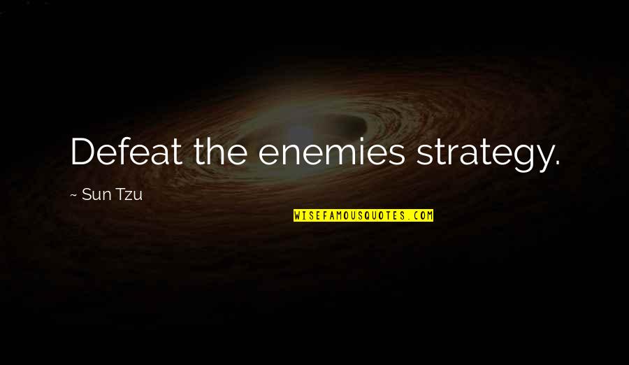 Bloodthirst Wow Classic Quotes By Sun Tzu: Defeat the enemies strategy.