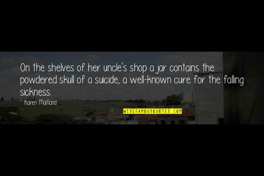 Bloomberg Stop And Frisk Quotes By Karen Maitland: On the shelves of her uncle's shop a Bloomberg Stop And Frisk Quotes By Karen Maitland: On the shelves of her uncle's shop a