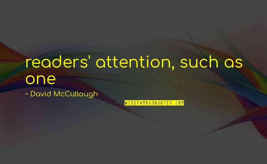 Blooms Taxonomy Quotes By David McCullough: readers' attention, such as one