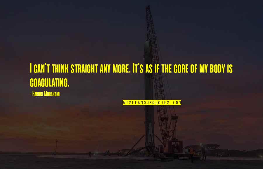 Bloquear Iphone Quotes By Haruki Murakami: I can't think straight any more. It's as