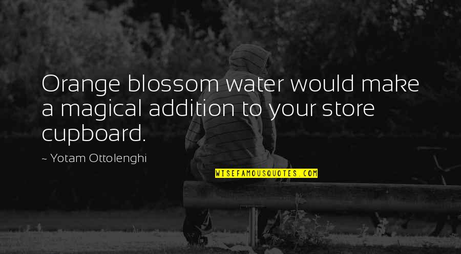 Blossom'd Quotes By Yotam Ottolenghi: Orange blossom water would make a magical addition