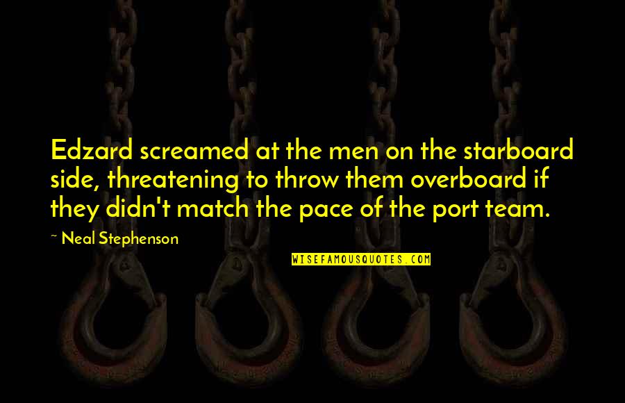 Blouses For Plus Quotes By Neal Stephenson: Edzard screamed at the men on the starboard