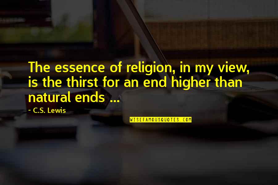 Bloussant Side Quotes By C.S. Lewis: The essence of religion, in my view, is