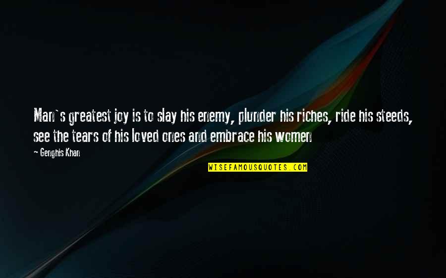 Blow Minding Quotes By Genghis Khan: Man's greatest joy is to slay his enemy,