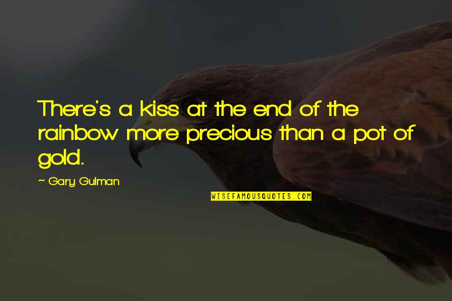 Blowing Money Quotes By Gary Gulman: There's a kiss at the end of the