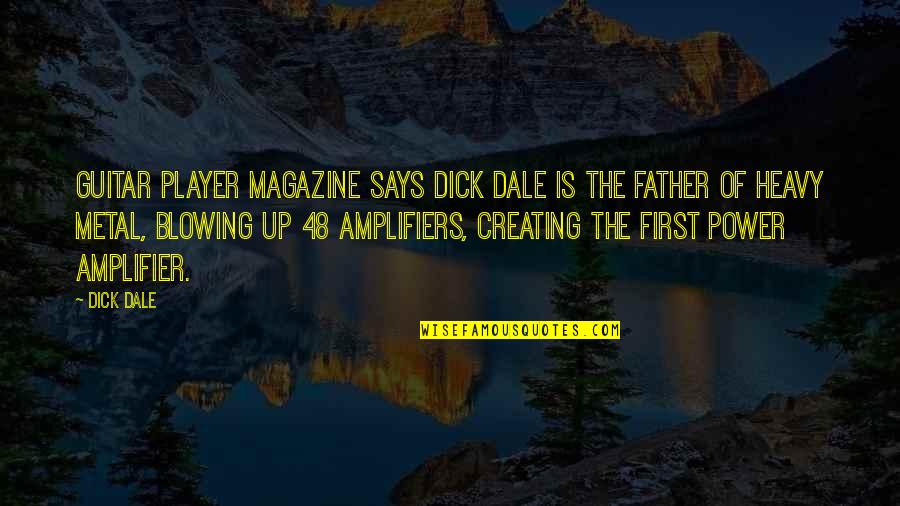 Blowing Up Quotes By Dick Dale: Guitar Player Magazine says Dick Dale is the Blowing Up Quotes By Dick Dale: Guitar Player Magazine says Dick Dale is the