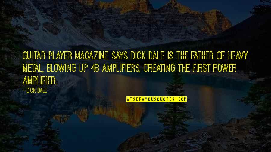 Blowing Up Quotes By Dick Dale: Guitar Player Magazine says Dick Dale is the