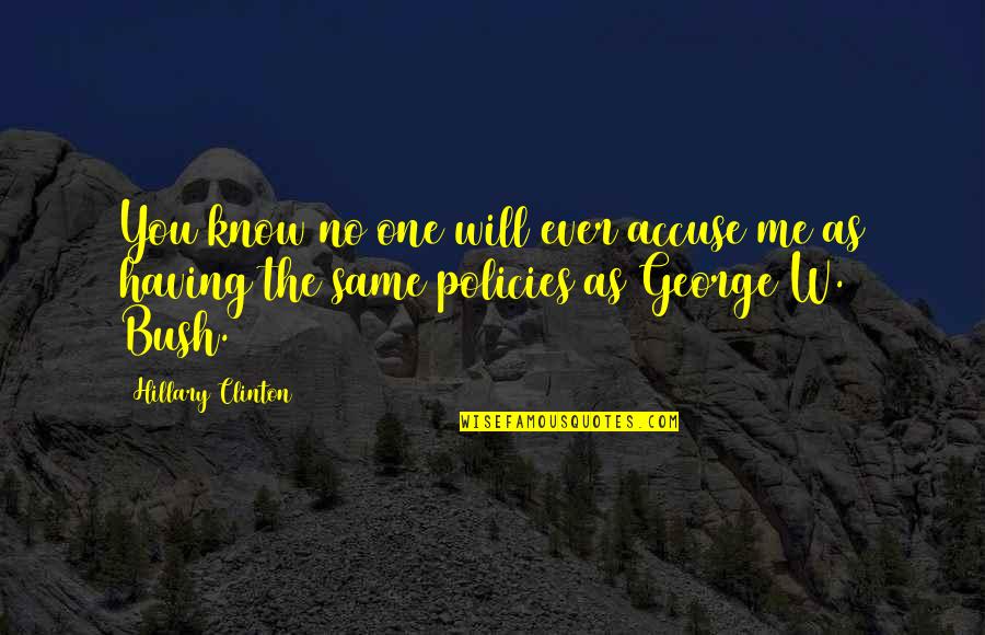 Blubbered Seal Jerky Quotes By Hillary Clinton: You know no one will ever accuse me