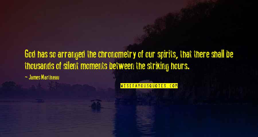 Blucigs Quotes By James Martineau: God has so arranged the chronometry of our Blucigs Quotes By James Martineau: God has so arranged the chronometry of our
