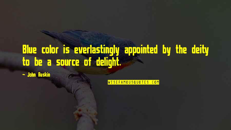 Blue Color Quotes By John Ruskin: Blue color is everlastingly appointed by the deity