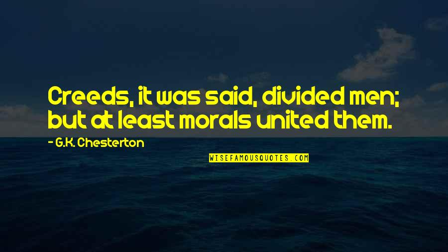 Blue Colour Quotes By G.K. Chesterton: Creeds, it was said, divided men; but at