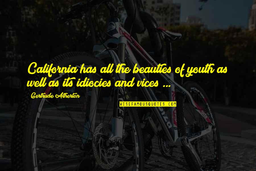 Blue Full Moon Quotes By Gertrude Atherton: California has all the beauties of youth as Blue Full Moon Quotes By Gertrude Atherton: California has all the beauties of youth as