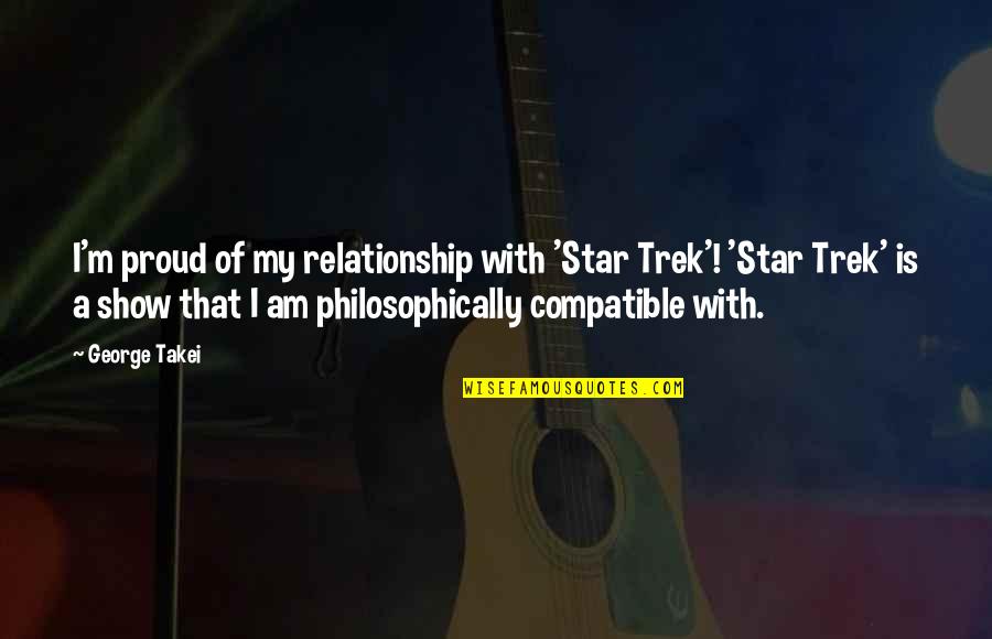 Blue Lantern Quotes By George Takei: I'm proud of my relationship with 'Star Trek'!