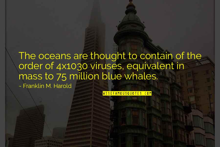 Blue Million Quotes By Franklin M. Harold: The oceans are thought to contain of the Blue Million Quotes By Franklin M. Harold: The oceans are thought to contain of the