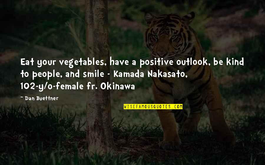Blue Positive Quotes By Dan Buettner: Eat your vegetables, have a positive outlook, be
