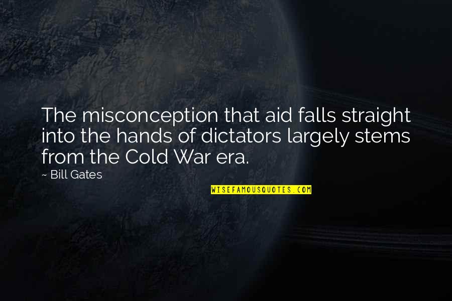 Blueberry Movie Quotes By Bill Gates: The misconception that aid falls straight into the