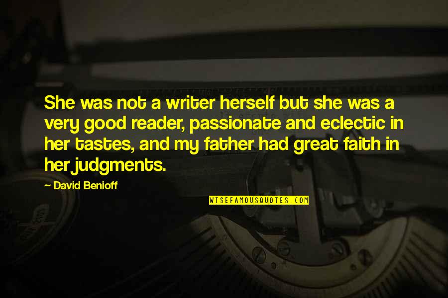 Bluebook Parenthetical Quotes By David Benioff: She was not a writer herself but she