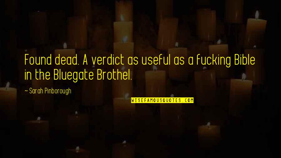 Bluegate Quotes By Sarah Pinborough: Found dead. A verdict as useful as a