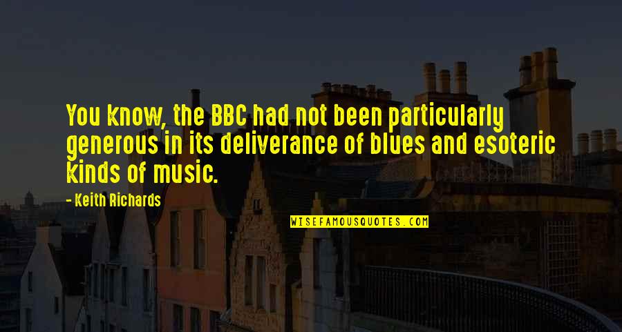 Blues Music Quotes By Keith Richards: You know, the BBC had not been particularly