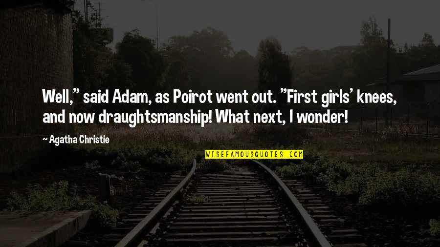 Bluest Quotes By Agatha Christie: Well," said Adam, as Poirot went out. "First