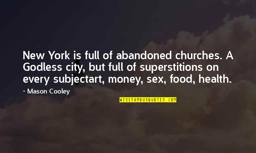 Bluish Purple Quotes By Mason Cooley: New York is full of abandoned churches. A
