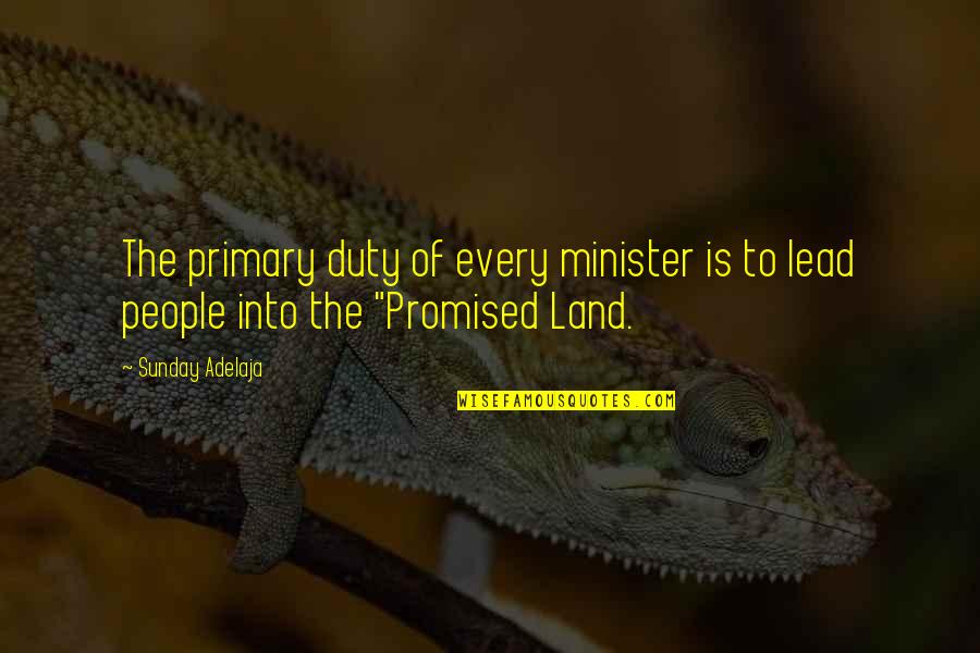 Bluish Quotes By Sunday Adelaja: The primary duty of every minister is to