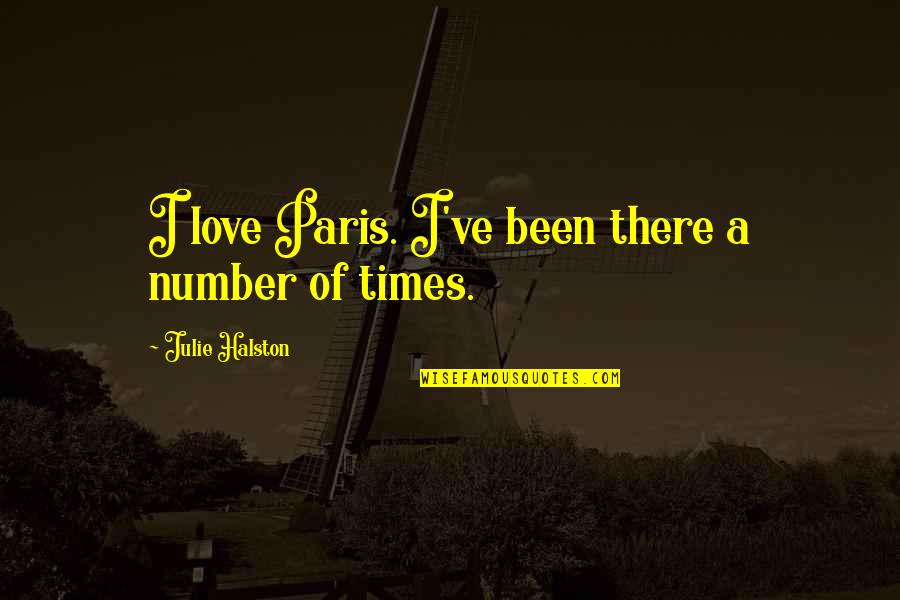 Bluncks Quotes By Julie Halston: I love Paris. I've been there a number