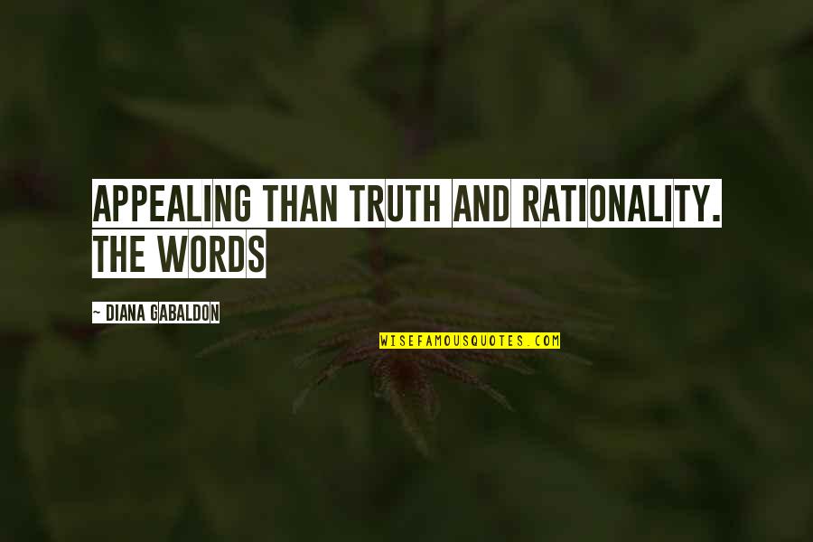 Blunderbuss Gun Quotes By Diana Gabaldon: Appealing than truth and rationality. The words Blunderbuss Gun Quotes By Diana Gabaldon: Appealing than truth and rationality. The words