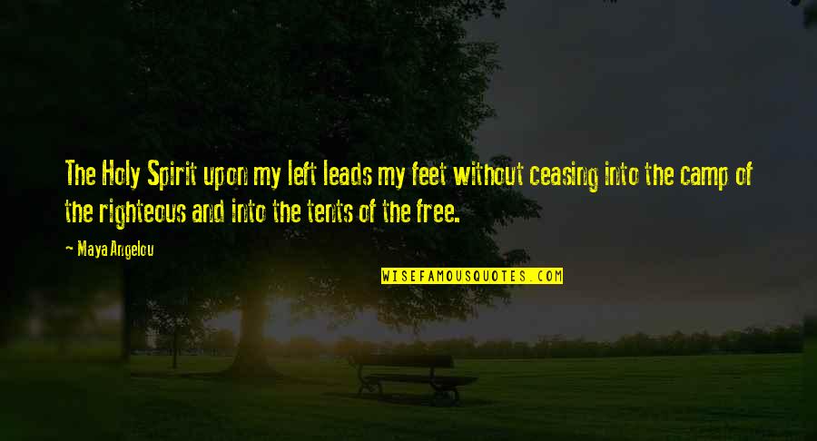 Blunt Truths Quotes By Maya Angelou: The Holy Spirit upon my left leads my Blunt Truths Quotes By Maya Angelou: The Holy Spirit upon my left leads my