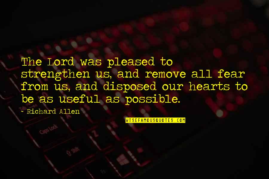 Blushingly Quotes By Richard Allen: The Lord was pleased to strengthen us, and